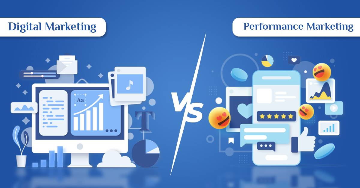 Digital Marketing Vs Performance Marketing Geekschip 3299